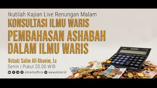 Pembahasan Ashabah dalam Ilmu Waris  Ustadz Salim Ali Ghanim Lc  Kajian Waris [upl. by Byrne]