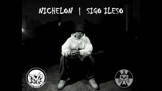 NICHELON  Sigo ileso  Primera Mancha Crew [upl. by Naiviv]