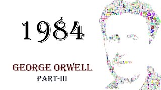 1984  GEORGE ORWELL  PARTIII [upl. by Trebmer]