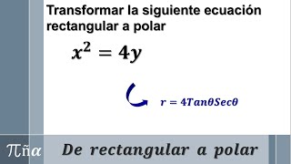 Transformación de una ecuación rectangular a polar ejemplo 8 [upl. by Yecnay]