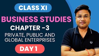 CLASS 11 BUSINESS STUDIES CH3 DAY1 [upl. by Demmahom]