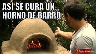 Así se cura un Horno de Barro Parte Nº2 quotEl Rincón del Sogueroquot [upl. by Saqaw707]