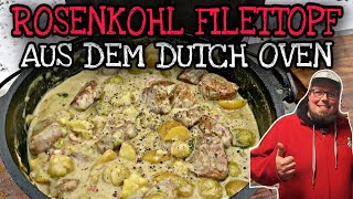 Rosenkohl Filettopf aus dem Dutch Oven [upl. by Ettennat]