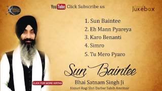 Jukebox  Bhai Satnam singh ji  Sun Baintee  Gurbani Shabad Kirtan [upl. by Krishna]