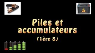 Piles et accumulateurs 1ère S [upl. by Isiah]