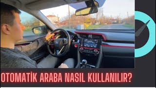 Otomatik Vites Araba Nasıl Kullanılır [upl. by Odlopoel]