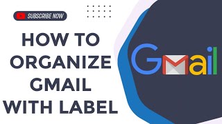 How to organize GMAIL with label [upl. by Naujud]