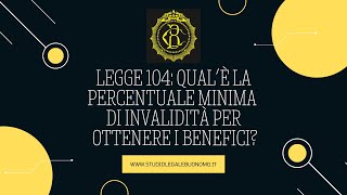 Legge 104 qual’è la percentuale minima per ottenere i benefici [upl. by Amsab199]