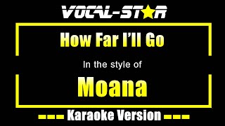 How Far Ill Go Karaoke  Moana Disney Karaoke Version [upl. by Gati]