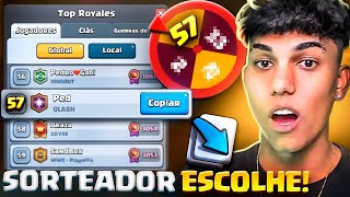 O SORTEADOR DE NÚMEROS ALEATÓRIOS ESCOLHE QUAL DECK DEVO USAR DO TOP GLOBAL 🔀 [upl. by Nomihs]