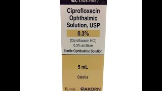 Ciprofloxacin Ophthalmic Solution [upl. by Leena]