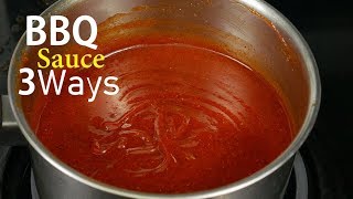 How To Make BBQ Sauce 3 Ways [upl. by Marnie]