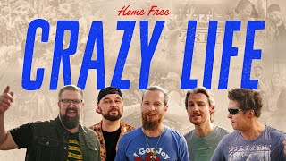 Home Free  Crazy Life Home Frees Version [upl. by Derayne]