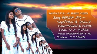 SERMA IPIL NEW SANTALI FULL HD VIDEO  PALU amp DOLLY [upl. by Yelserp]