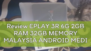 Review EPLAY 3R 6G 2GB RAM 32GB MEMORY MALAYSIA ANDROID MEDIA PLAYER ANDROID BOX TVBOX 1 YEAR WARRA [upl. by Nirre]