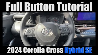 2024 Toyota Corolla Cross Hybrid SE  FULL Button Tutorial [upl. by Anella]