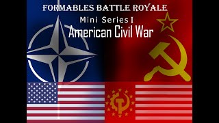 Formables Battle Royale Mini Series I  American Civil War Part 1 [upl. by Assille]