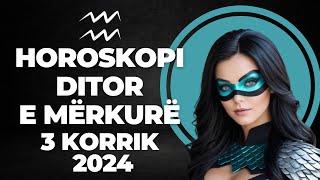 Horoskopi DITOR për nesër e MËRKURË 3 korrik 2024 horoskopiditor Korrik2024 [upl. by Nessah500]