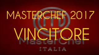 VINCITORE Masterchef 2017 [upl. by Xirdnek]