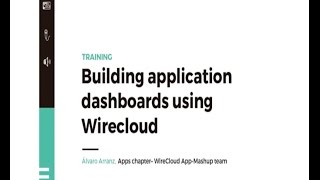 FIWARE SUMMIT16 Building application dashboards using WireCloud [upl. by Dlareme]