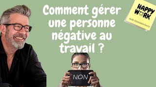 Comment gérer une personne négative [upl. by Enylekcaj]