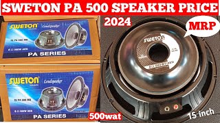 SWETON 15 PA 500 SPEAKAR 2024 PRICE Review amp Ditels Pradeep dj Vlog [upl. by Esmerolda]