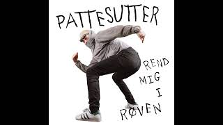 Pattesutter  Rend Mig I Røven Officiel Audio [upl. by Ariel]