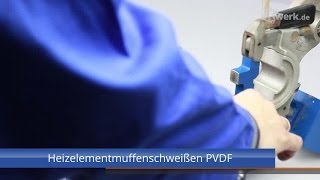 Heizelementmuffenschweißen PVDF [upl. by Yurt]