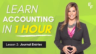 Learn Accounting in 1 HOUR Lesson 2 Journal Entries [upl. by Ibed]