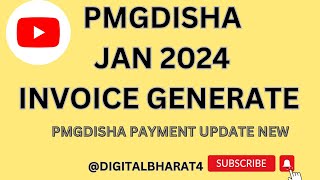 pmgdisha jan 2024 invoice generated  pmgdisha jan 2024 payment new update  digitalbharat4 [upl. by Leitao16]