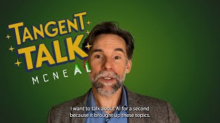 Tangent Talk MCNEAL  AI in the Arts [upl. by Liamaj]