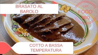 BRASATO AL BAROLO  COTTO A BASSA TEMPERATURA [upl. by Elpmid515]