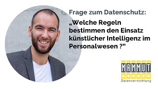 Welche Regeln bestimmen den Einsatz künstlicher Intelligenz im Personalwesen [upl. by Opalina]