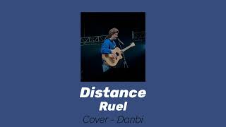 Ruel  Distance Danbi Cover [upl. by Ellessig593]