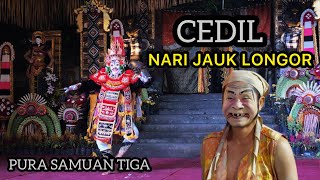 CEDIL NARI JAUK LONGOR  PAIKETAN SENIMAN BALI CALONARANG PURA SAMUAN TIGA GIANYAR [upl. by Naomi]