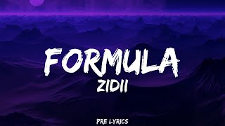 ZIDII  FORMULA Lyrics [upl. by Boff655]