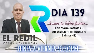 DIA 139 Leamos la biblia juntosCon Mario Bastidas Hechos 26118 Ruth 34 Salmos 48 [upl. by Marta512]