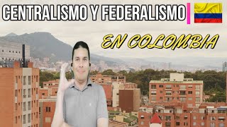 El Centralismo y el Federalismo en Colombia Interpretación de LSCE [upl. by Ninel]