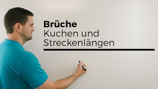 Brüche mit Kuchen und Streckenlängen verdeutlicht Mathe by Daniel Jung [upl. by Ahsan]