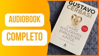 AUDIOBOOK COMPLETO  Casais inteligentes enriquecem juntos Finanças para casais [upl. by Sirhc]