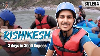 3 Days in 3000 Rs  Rishikesh  Ep4 bha2pa [upl. by Hyacinthe]