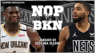 New Orleans Pelicans vs Brooklyn Nets Full Game Highlights  Jan 2  2024 NBA Season [upl. by Nnauol]