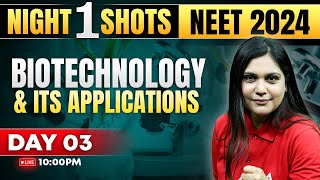 Biotechnology and its Applications Class 12 One Shot  NEET 2024  Garima Goel [upl. by Eslud]