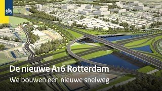 De nieuwe snelweg A16 Rotterdam in vogelvlucht [upl. by Ime]