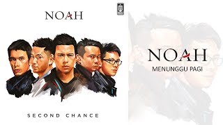 NOAH  Menunggu Pagi Official Audio [upl. by Zuleika286]