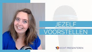 Jezelf voorstellen zonder compleet te zijn Presentatietip 81 [upl. by Nrehtac]