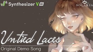 Untied Laces  Synthesizer V SOLARIA Original Demo Song Short Ver [upl. by Ailed]