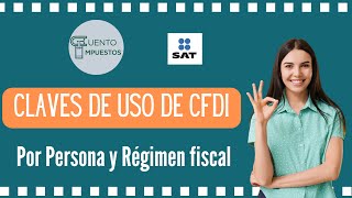 CLAVE DE USO DE CFDI POR PERSONA Y REGIMEN [upl. by Allets481]