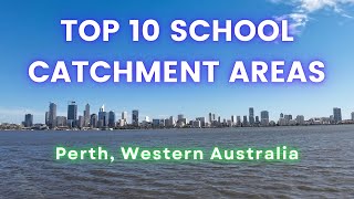 TOP 10 School Catchment Areas  Perth Western Australia [upl. by Pravit994]