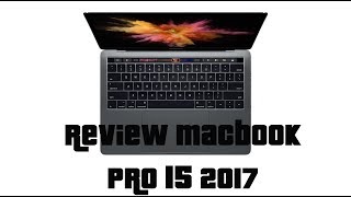 Macbook Pro 154 2017 REVIEW en ESPAÑOL 2017 29 Ghz Intel i7 16GB de Ram 4GB Radeon Pro 560 [upl. by Nazus]